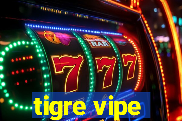 tigre vipe